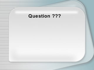 Question ??? 