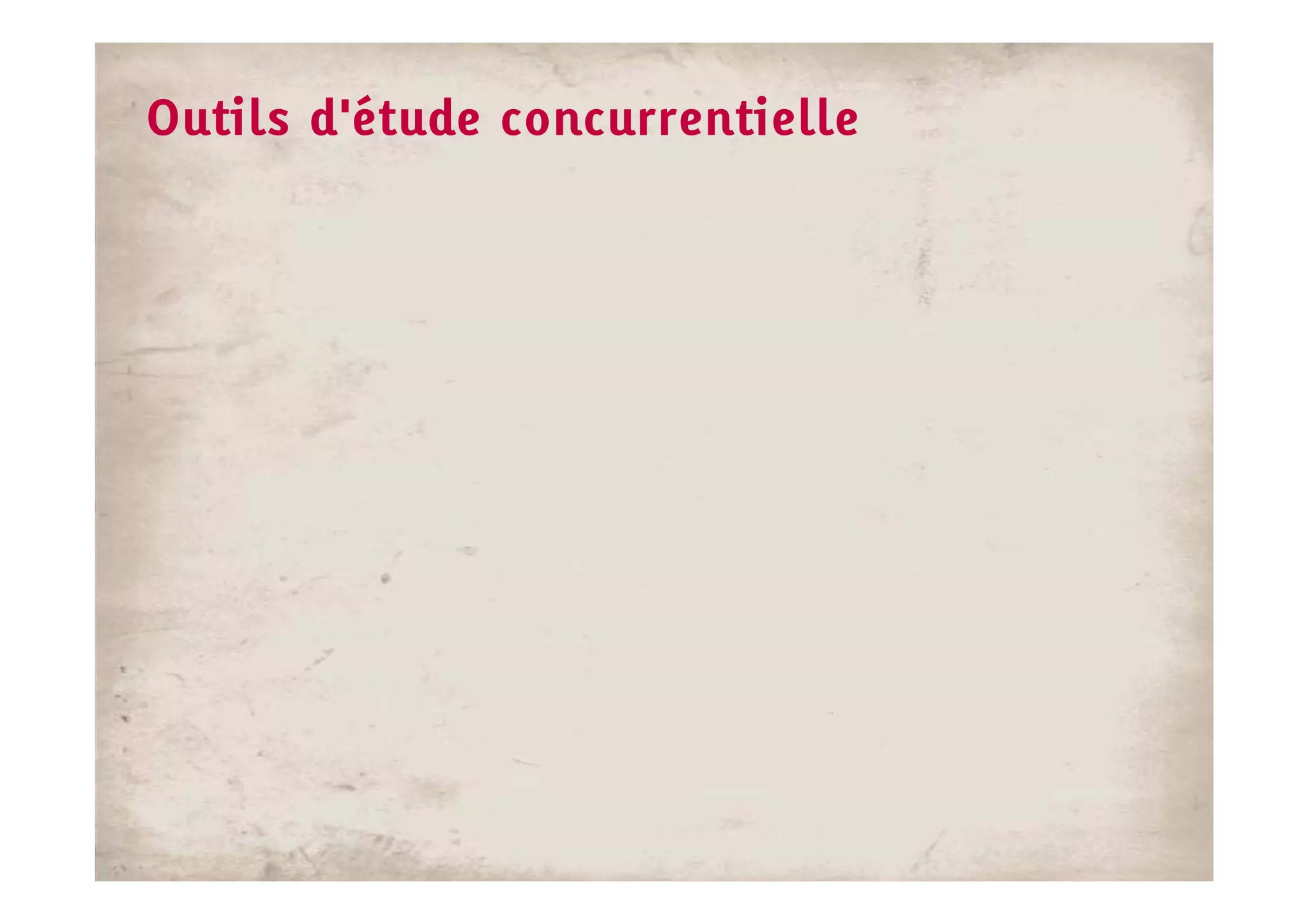 Outils d'étude concurrentielle
 