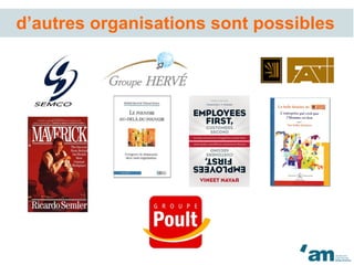 d’autres organisations sont possibles
 