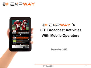 Expway ConférenSquad #2 : Expway - LTE Broadcast | PDF