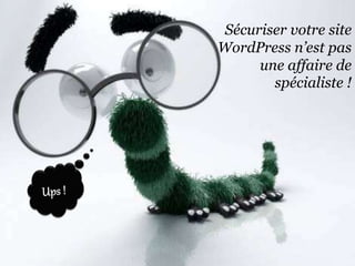 Sécuriser un site WordPress - Semaine du web