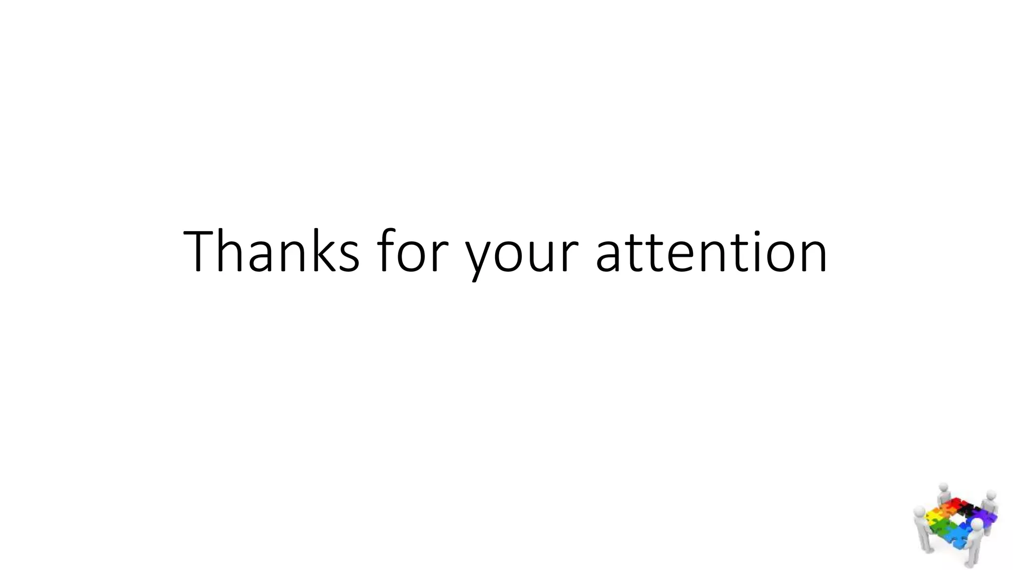 Thanks for your attention
 