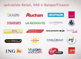 spécialiste Retail, VAD & Banque/Finance
 