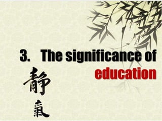3. The significance of
education

 