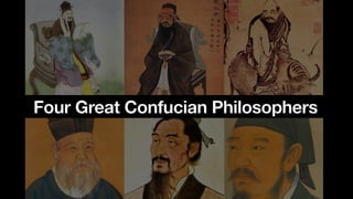 Four Great Confucian Philosophers
 