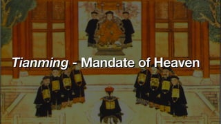 Tianming - Mandate of Heaven
 