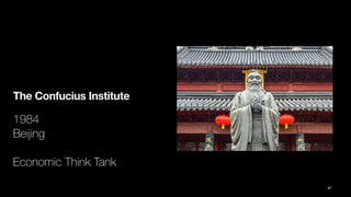 The Confucius Institute
1984
Be
ij
ing
Economic Think Tank
81
 