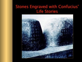 Stones Engraved with Confucius'
          Life Stories
 