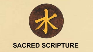 SACRED SCRIPTURE
 