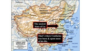 The ancient
State of Lu
That’s where Confucius
was born & spent most
of his life.
Anthem
 