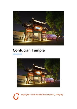 G
Confucian Temple
eographic location:Qinhuai District, Nanjing
hanjourney.com
 