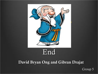 End David Bryan Ong and Gibran Drajat Group 5 