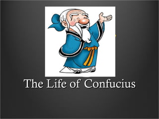 The Life of Confucius 
