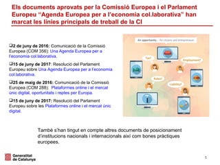 Els documents aprovats per la Comissió Europea i el Parlament
Europeu “Agenda Europea per a l’economia col.laborativa” han...