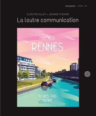61PHOTOGRAPHIE | II ÉTALE |
CLÉO ROUILLET + JEANNE THEARD
La loutre communication
 
