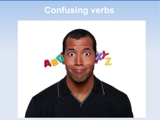 Confusing verbs 