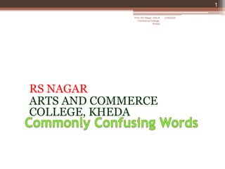 RS NAGAR
ARTS AND COMMERCE
COLLEGE, KHEDA
12/8/2020
1
Prof. RS Nagar, Arts &
Commerce College,
Kheda
 
