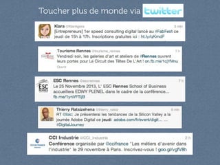 Toucher plus de monde via Twitter

 