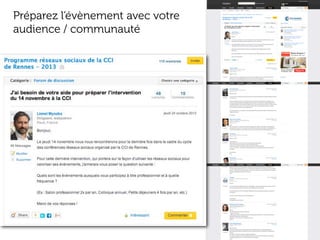Préparez l’évènement avec votre
audience / communauté

 
