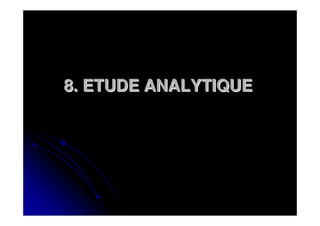 8. ETUDE ANALYTIQUE
 