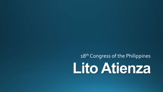 Lito Atienza
18th Congress of the Philippines
 