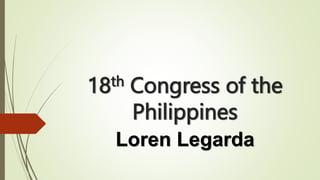 18th Congress of the
Philippines
Loren Legarda
 