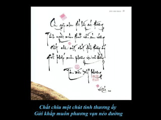 Chắt chiu một chút tình thương ấy
Gửi khắp muôn phương vạn nẻo đường
 