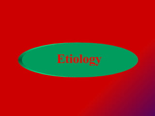 Etiology 