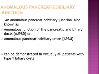 Congenital bile duct anomalies | PPTX