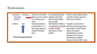 Medications
immunosuppressants.
 