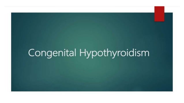 Congenital hypothyroidism | PPT