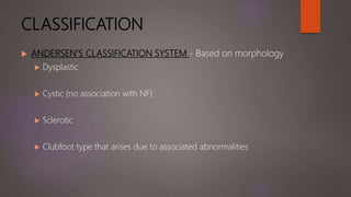Congenital pseudarthrosis of tibia - Dr. Sachin M | PPTX