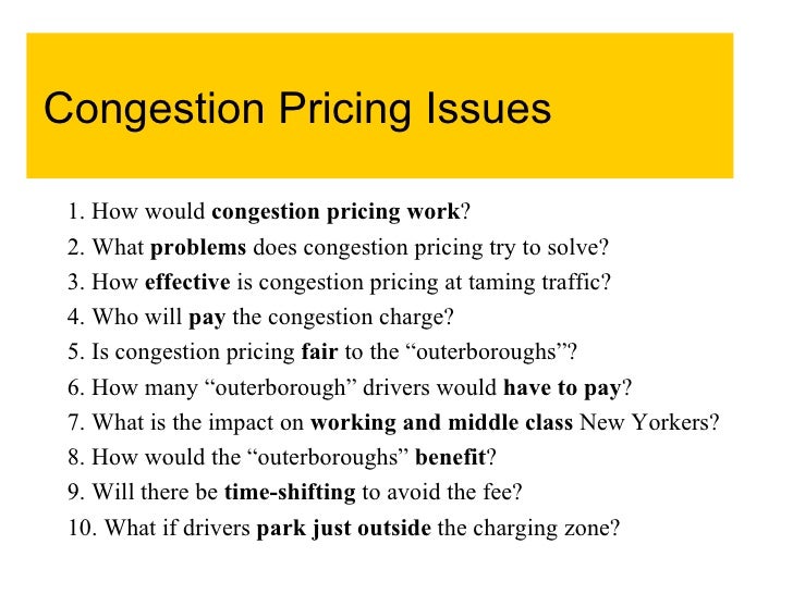 Congestion Pricing Issues 1. How