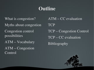Congestion Control in Computer Networks - ATM and TCP