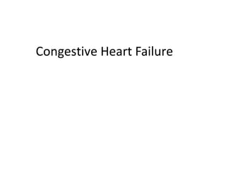 Congestive Heart Failure
 