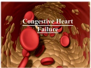 Congestive Heart
Failure
 