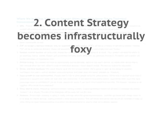 2. Content Strategy
becomes infrastructurally
foxy
 
