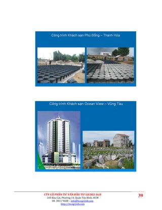 CTY CỔ PHẦN TƯ VẤN ĐẦU TƯ LICOGI 16.8
 169 Bàu Cát, Phường 14, Quận Tân Bình, HCM
                                              39
     08. 3811 9608 – info@licogi168.com
             http://licogi168.com
 