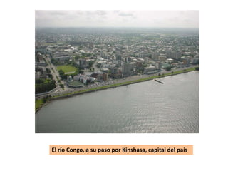 El río Congo, a su paso por Kinshasa, capital del país