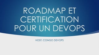 Congo DevOps - Roadmap et certification pour un devops | PDF