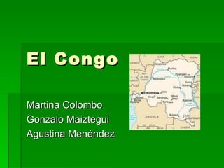 El Congo  Martina Colombo  Gonzalo Maiztegui  Agustina Menéndez  