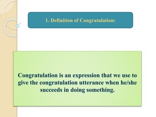 1. Definition of Congratulation:
 