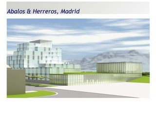 Abalos & Herreros, Madrid 