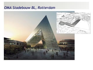 OMA Stadebouw BL, Rotterdam 