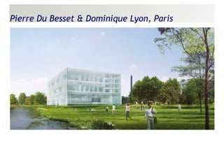 Pierre Du Besset & Dominique Lyon, Paris 