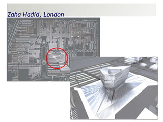 Zaha Hadid, London 