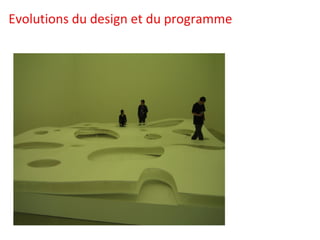 Evolutions du design et du programme 