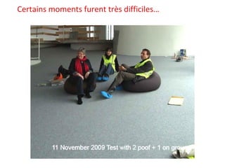 Certains moments furent très difficiles… 