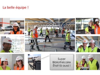 La belle équipe ! Super Bibliothécaire Était là aussi ! 