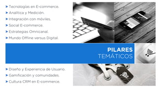 Ven a transformar
tu empresa.
Ven a desarrollar
negocios globales.
 